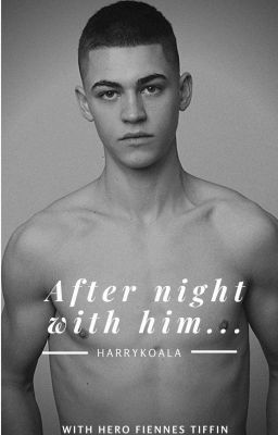 after night with him | hero fiennes tiffin. cover