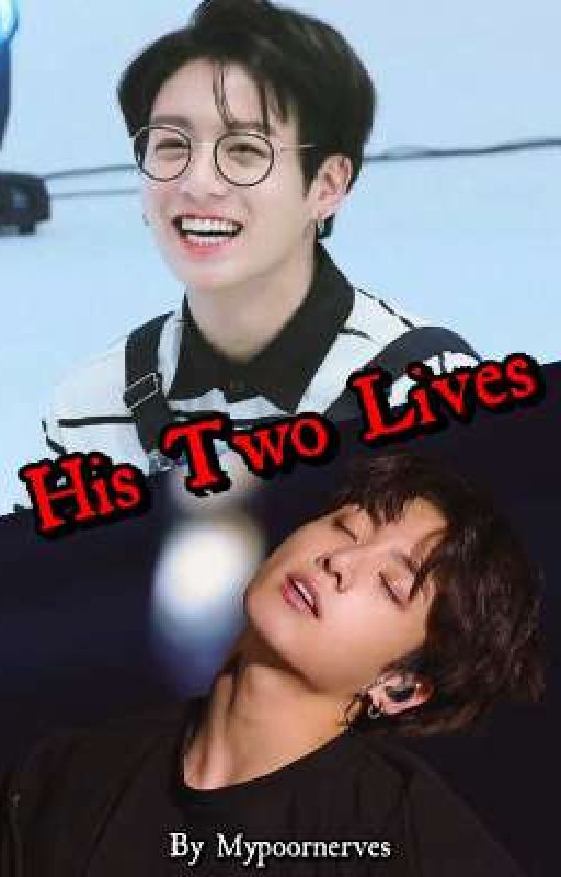 His Two Lives || JJK by Mypoornerves