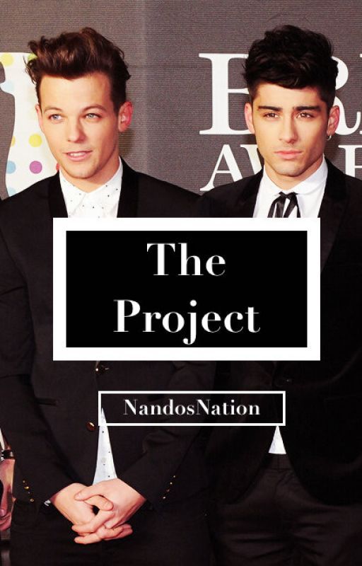 The Project- A Zouis Fanfiction by NandosNation