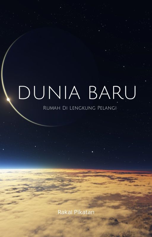 Dunia Baru: Rumah Di Lengkung Pelangi by Rakai_Pika