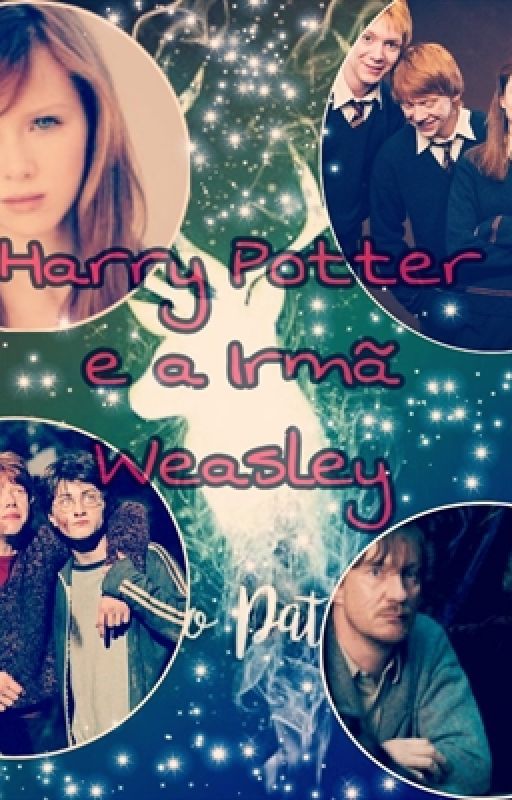 Harry Potter e a Irmã Weasley by RoxyBlack0