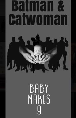 Batman & Catwoman: baby makes 9 cover