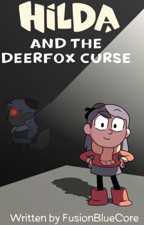 Hilda and the Deerfox Curse by FusionBlueCore