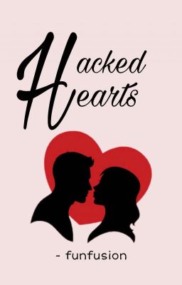 Hacked Hearts (Completed) cover