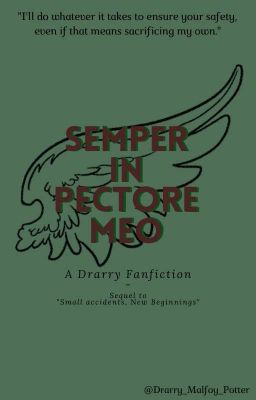 Semper In Pectore Meo - Drarry (Sequel to "Small  Accidents, New Beginnings") cover