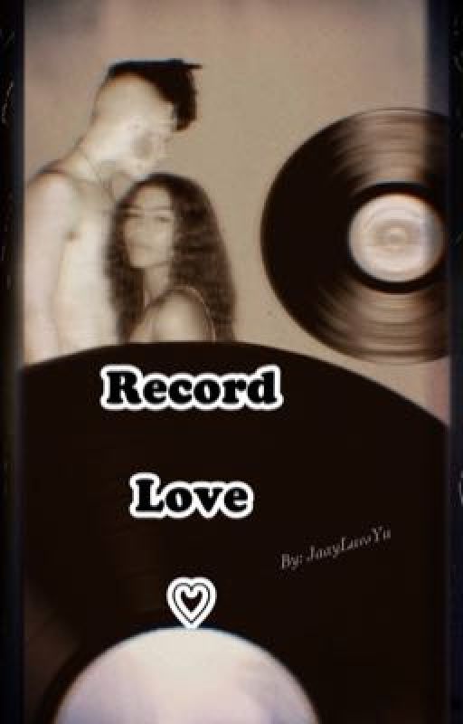 Record Love ♡ by JaayLuvsYu