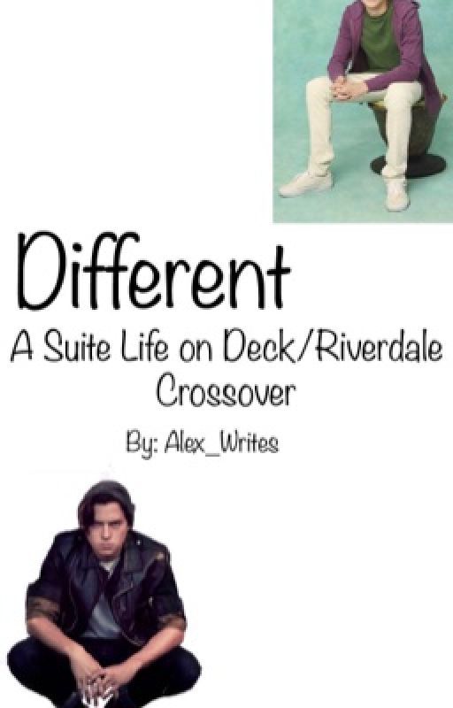 Different ~ (Suite Life on Deck/Riverdale crossover) by LuckyJ111