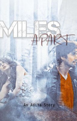 Miles apart: Adiya story cover