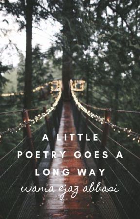 A Little Poetry Goes A Long Way by itsmewania