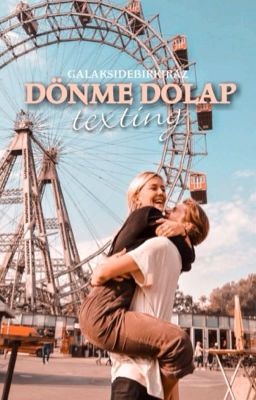 Dönme dolap |Texting (Tamamlandı) cover