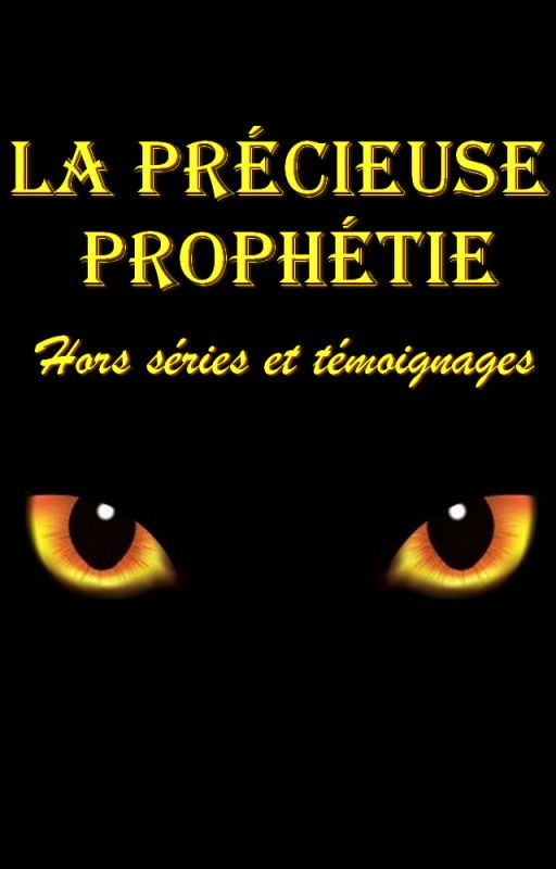 La guerre des clans ~ La précieuse prophétie ~ Hors séries et témoignages by Claraa1229