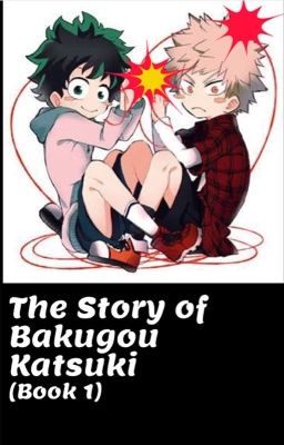 The Story of Bakugou Katsuki cover