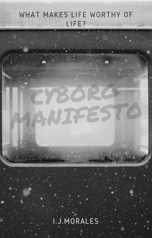 Cyborg Manifesto by IJMorales