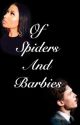 Spidey Dreams: A Tale of Spiders and Barbies by skintysynty