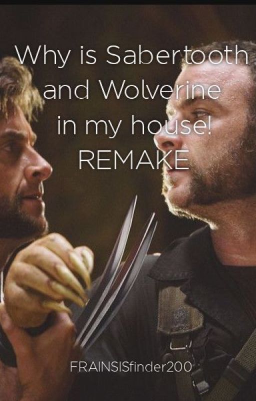 Why is Sabertooth and Wolverine in my house! by Smittenkitten21