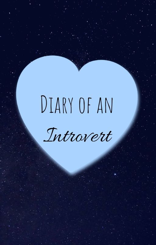 Diary of an Introvert by TheFoolishFeline