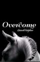 Overcome by thoroughbreds468