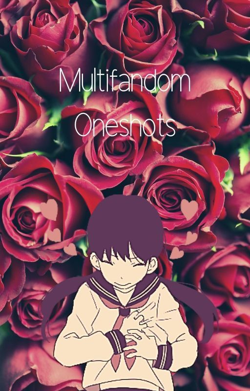 [DISCONTINUED UNTIL FURTHER NOTICE] Multifandom Oneshots by The2tailedfoxy