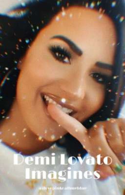 Demi Lovato Imagines GxG by ilovepinkcallmeblue