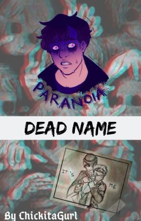 Dead Name by sleepingcrytid