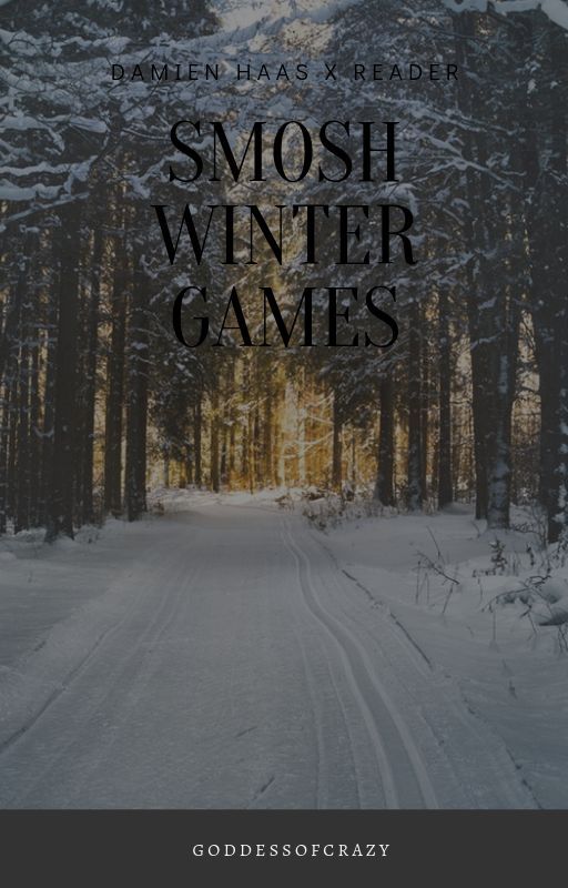 Smosh Winter Games (Damien Haas x Reader) by GoddessOfCrazy