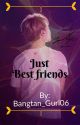 Just Best Friends (Park Jimin FF) by taexhyunqq