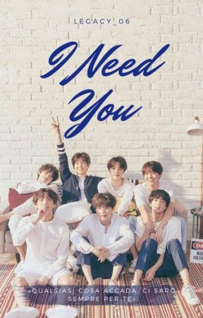 I Need You || BTS by legacy_06