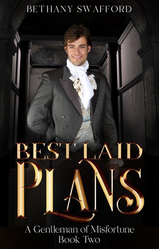 Best Laid Plans (A Gentleman of Misfortune, Book 2) by thequietwriter