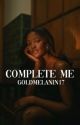 Complete Me  by goldmelanin17