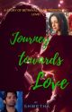 Journey towards Love by Shwetha_V