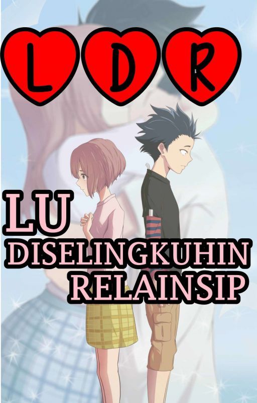 LDR : Lu Diselingkuhin Relainsip by pekolajustwrite