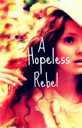 A Hopeless Rebel by FreeFlowDaily