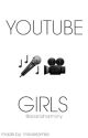 YouTube Girls//5sos by arianaharmony