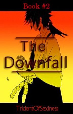 The Downfall by madaratiddy