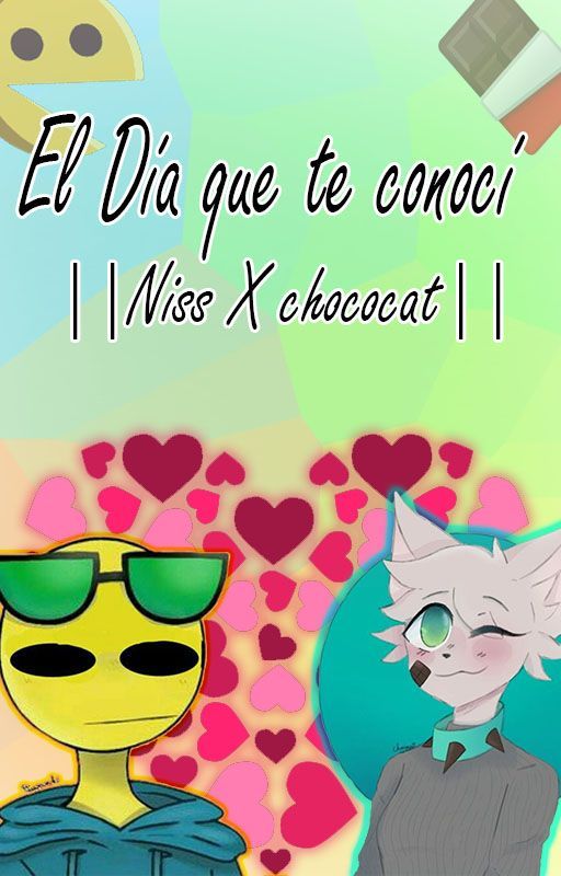 El Día que te conocí || Niss X chococat by globin300