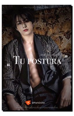 Tu postura. ( Jungkook & (TN)) 18  [TERMINADA]  cover