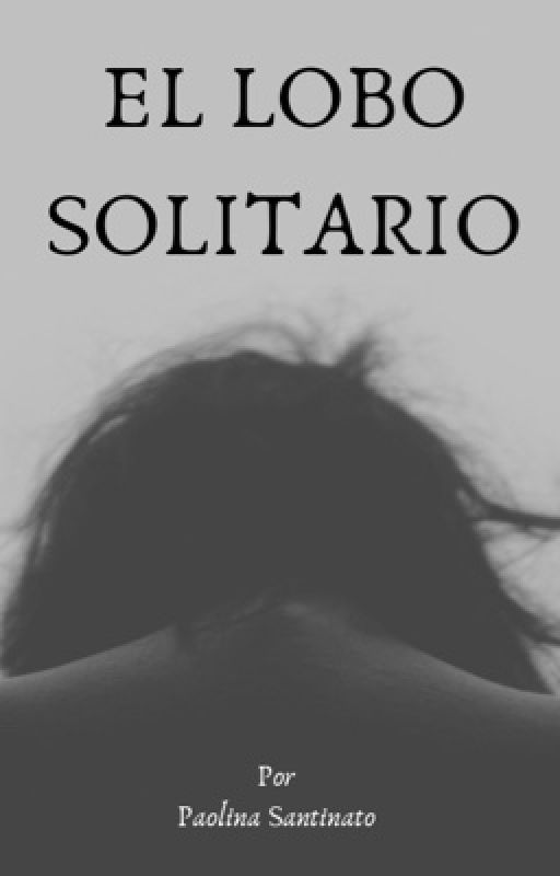 El lobo solitario by PaolinaSantinato