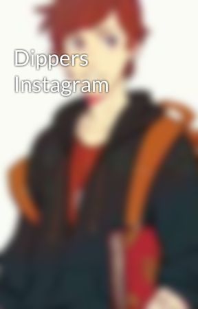 Dippers Instagram by JosephJughashvili