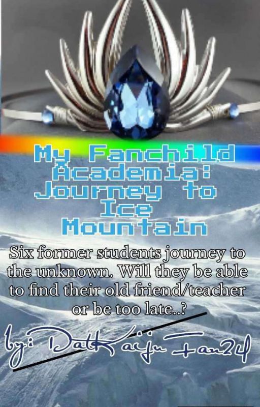 MFCA: Journey to Ice Mountain by DatKaijuFan24