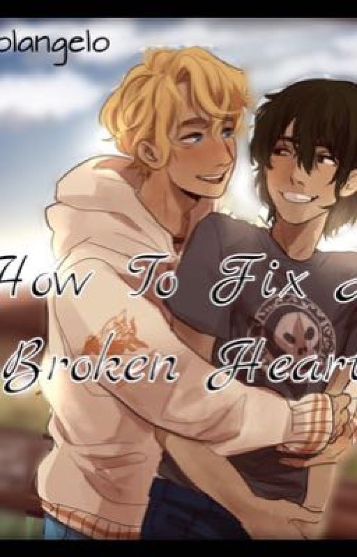 How To Fix A Broken Heart: Solangelo fanfic by Lovehatedream