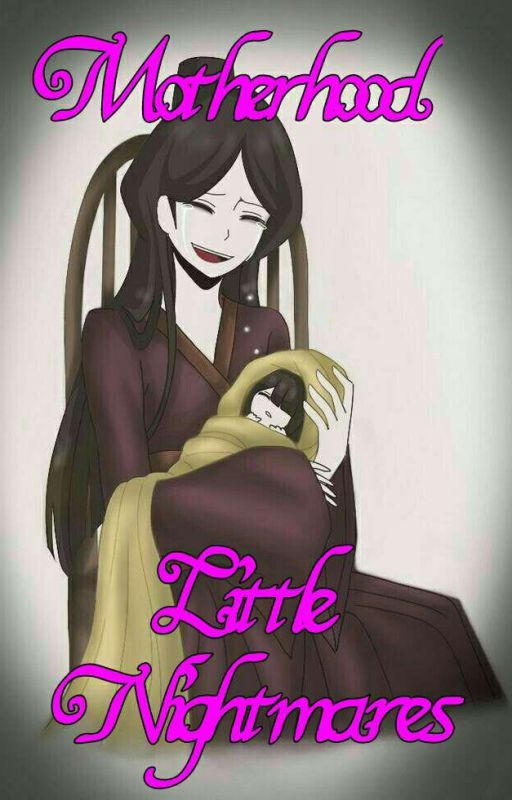 Motherhood // Little Nightmares fanfiction by Alexarevai