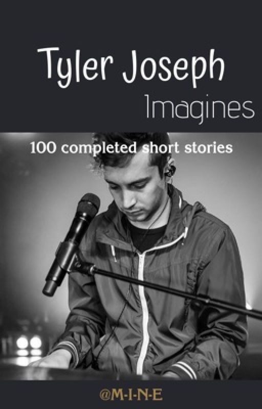 Tyler Joseph Imagines by -M-I-N-E-