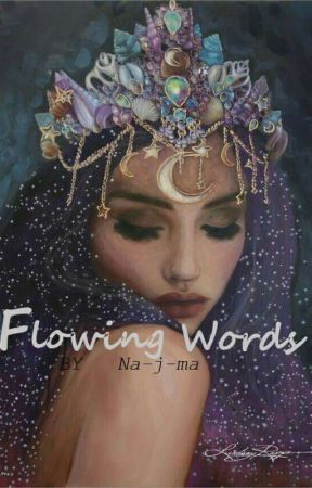 Flowing words by Na-j-ma