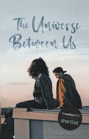 The Universe Between Us | ✔ by lisichichi