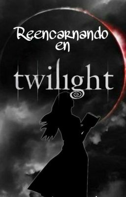 Reencarnando en crepúsculo cover