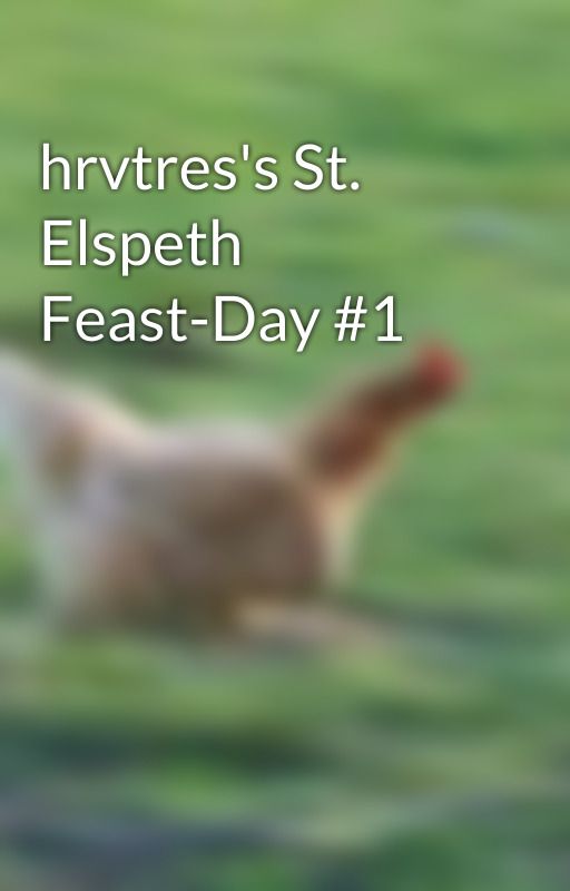 hrvtres's St. Elspeth Feast-Day #1 by lilcamae