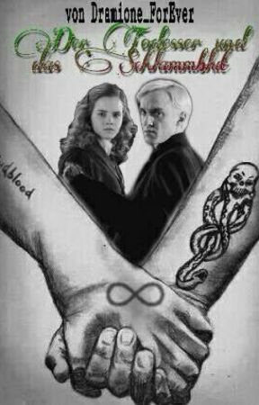 [ABGEBROCHEN]Der Todesser und das Schlammblut?! | Dramione Ff  by kuranika