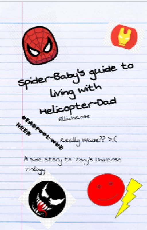 Spider-Baby's Guide to living with Helicopter-Dad by Elliahrose