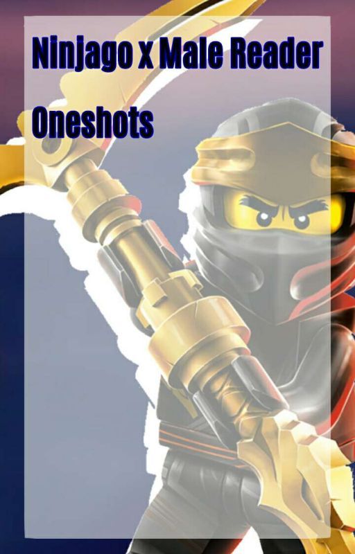 Ninjago x Male Reader One Shots by YouPieceOfGarbage