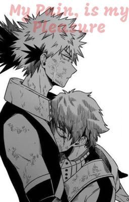 My Pain is My Pleasure (Depressed!Izuku Midoriya x Katsuki Bakugou) cover